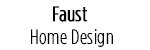 Faust Home Design